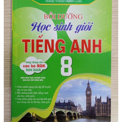 Sách - Bồi dưỡng học sinh giỏi tiếng anh 8 (dùng chung cho các bộ sgk hiện hành) (HA)