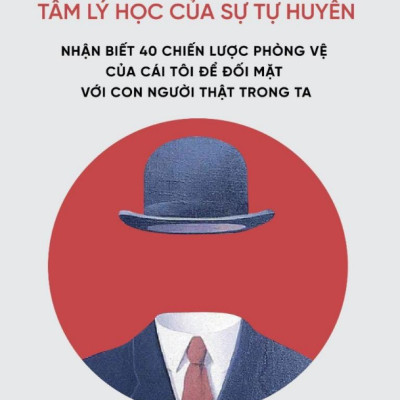 Trốn Và Tìm - Tâm Lý Học Về Sự Tự Huyễn