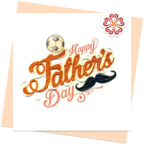 Thiệp chúc Ngày của cha, thiệp giấy xoắn 15 x 15 cm giá rẻ, Happy Father