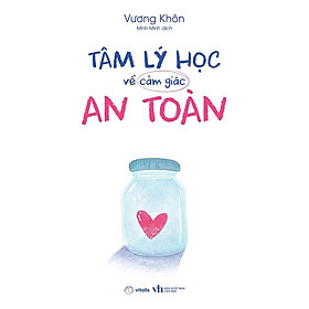 Sách - Tâm Lý Học Về Cảm Giác An Toàn - AZ Việt Nam
