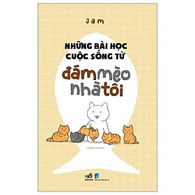 Những Bài Học Cuộc Sống Từ Đám Mèo Nhà Tôi - Bản Quyền
