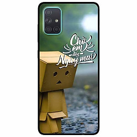 Ốp lưng dành cho Samsung A71 mẫu Chờ Em Đến Ngày Mai