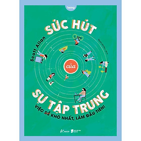 Sách - Sức Hút Của Sự Tập Trung - AZ Việt Nam