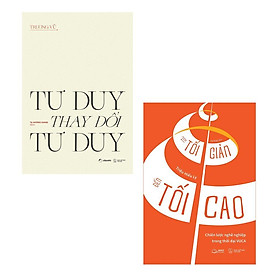 Sách - Tư Duy Thay Đổi Tư Duy + Từ Tối Giản Đến Tối Cao - AZ Việt Nam