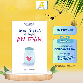 Sách - Tâm Lý Học Về Cảm Giác An Toàn - AZ Việt Nam