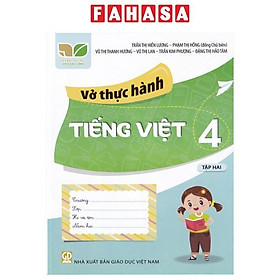 Vở Thực Hành Tiếng Việt Lớp 4 Tập 2 (Kết Nối Tri Thức Với Cuộc Sống)