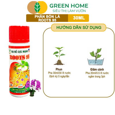 Phân Kích Rễ Cực Mạnh ROOTS 95, GreenHome, Chai 30ml, Kích Ra Rễ Cực Mạnh Chuyên, Cho Hoa Lan