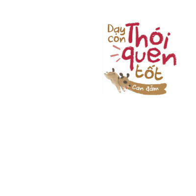 Sách Dạy Con Thói Quen Tốt - Can Đảm