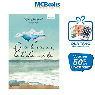 Sách - Quản Lý Cảm Xúc, Hạnh Phúc Một Đời - MCBooks