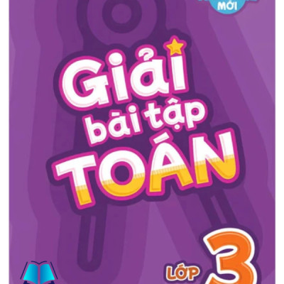 Sách - Giải Bài Tập Toán Lớp 3 Tập 1 + 2 (Theo Chương Trình Giáo Dục Phổ Thông Mới)