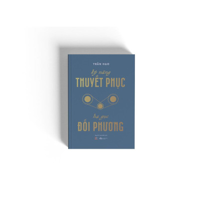 Sách - Kỹ Năng Thuyết Phục - Hạ Gục Đối Phương - AZ Việt Nam