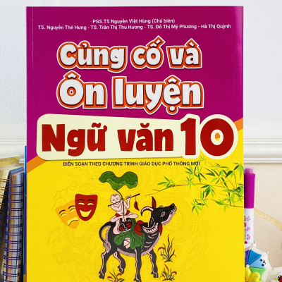 Sách - Củng Cố Và Ôn Luyện Ngữ Văn Lớp 10 - Theo chương trình GDPT mới - ndbooks