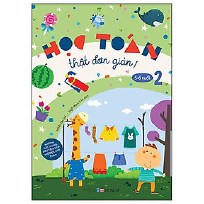 Học Toán Thật Đơn Giản (5-6 Tuổi) - Tập 2