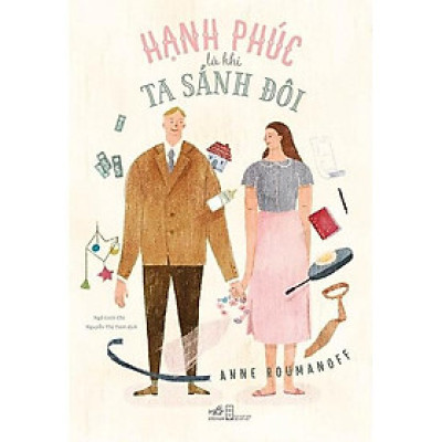 Sách - Hạnh Phúc Là Khi Ta Sánh Đôi