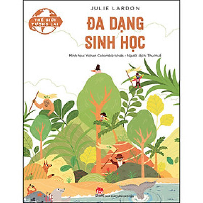Thế Giới Tương Lai - Đa Dạng Sinh Học