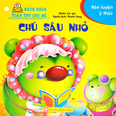 Bộ Bách Khoa Toàn Thư Cho Bé - Rèn Luyện Ý Thức (Bộ 10 Cuốn)