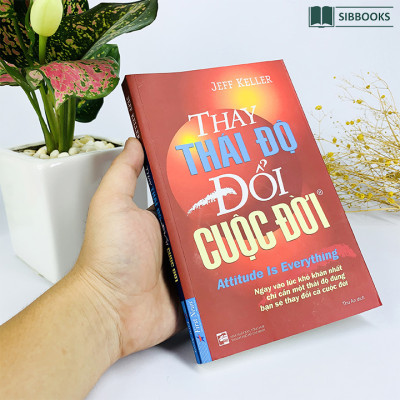 Thay Thái Độ Đổi Cuộc Đời 1 - Tạo Thái Độ Tích Cực