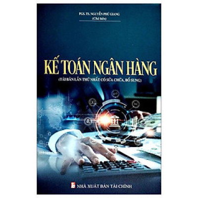 Kế Toán Ngân Hàng (Tái Bản 2023)
