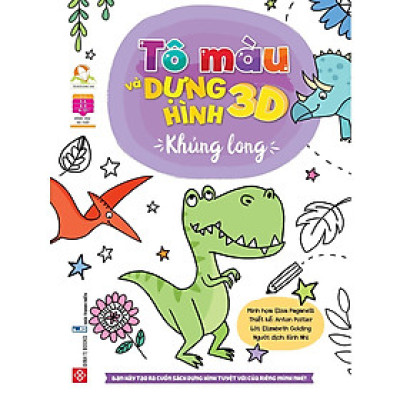 Sách - Tô Màu Và Dựng Hình 3D - Khủng Long - Đinh Tị Books