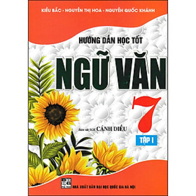 Hướng Dẫn Học Tốt Ngữ Văn 7 Tập 1 (Bám Sát SGK Cánh Diều)