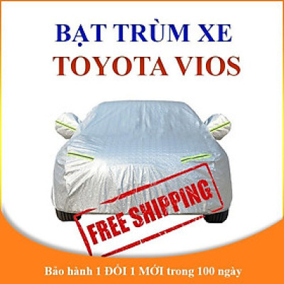 Bạt che phủ xe ô tô 5 chỗ TOYOTA VIOS chống nắng mưa - bạt trùm xe ô tô 3 lớp chống nóng không thấm nước