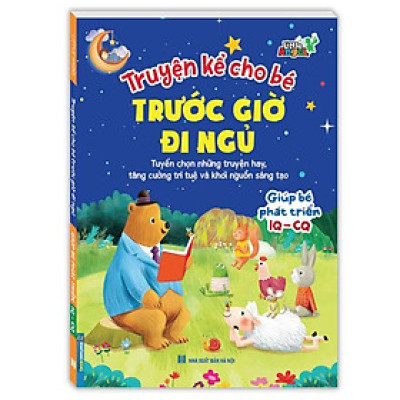 Sách - Truyện Kể Cho Bé Trước Giờ Đi Ngủ - Giúp Bé Phát Triển IQ - CQ