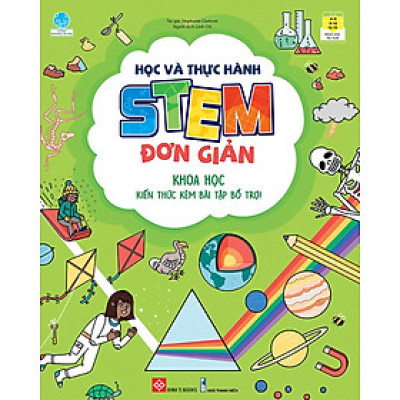 Học Và Thực Hành Stem Đơn Giản - Kiến Thức Kèm Bài Tập Bổ Trợ (DTI)