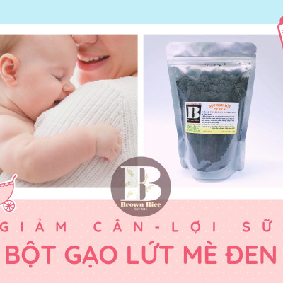 BỘT GẠO LỨT MÈ ĐEN giảm cân đẹp da lợi sữa(500GR)