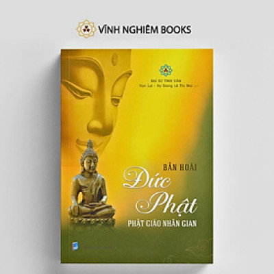 Sách - Bản Hoài Đức Phật - Phật Giáo Nhân Gian - Đại Sư Tinh Vân - Vĩnh Nghiêm Books