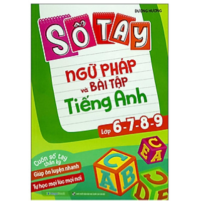 Sách Sổ tay ngữ pháp và bài tập tiếng Anh lớp 6-7-8-9