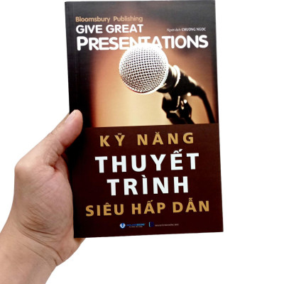 Kỹ Năng Thuyết Trình Siêu Hấp Dẫn