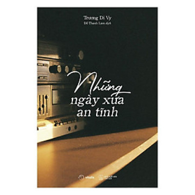 Sách - Những Ngày Xưa An Tĩnh - AZ Việt Nam