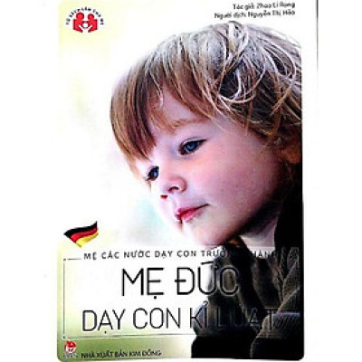 Sách-Mẹ Các Nước Dạy Con Trưởng Thành - Mẹ Đức Dạy Con Kỉ Luật