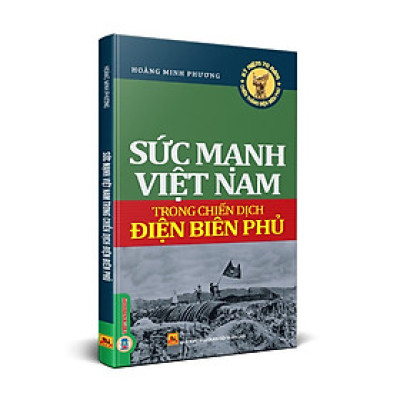 Sức Mạnh Việt Nam Trong Chiến Dịch Điện Biên Phủ