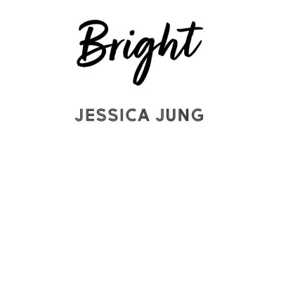 Bright - Jessica Jung (Shine Book 2)