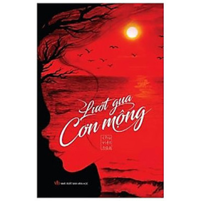 Sách Văn Học Kinh Điển: Lướt Qua Cơn Mộng