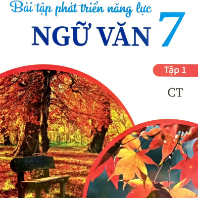 Bài Tập Phát Triển Năng Lực Ngữ Văn 7 - Tập 1 (CT)